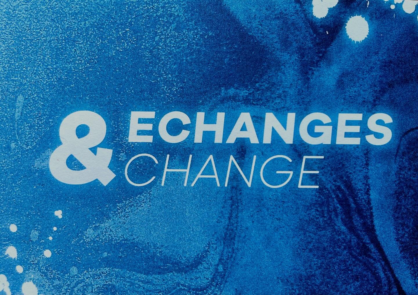 Echanges & change - Cité des arts